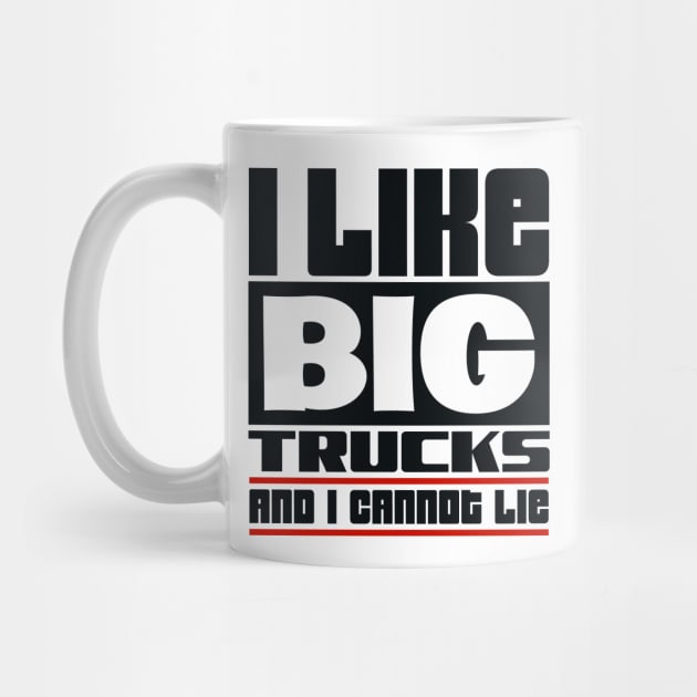 I like big trucks and I cannot lie by colorsplash